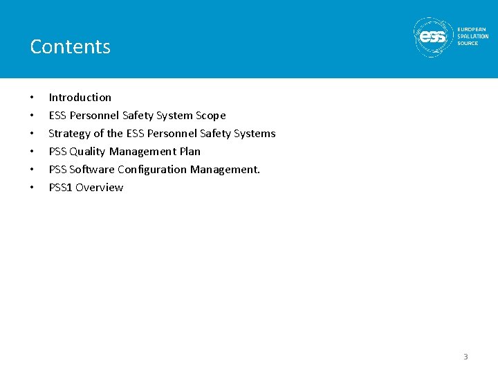 Contents • • • Introduction ESS Personnel Safety System Scope Strategy of the ESS