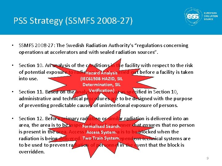 PSS Strategy (SSMFS 2008 -27) • SSMFS 2008 -27: The Swedish Radiation Authority’s “regulations