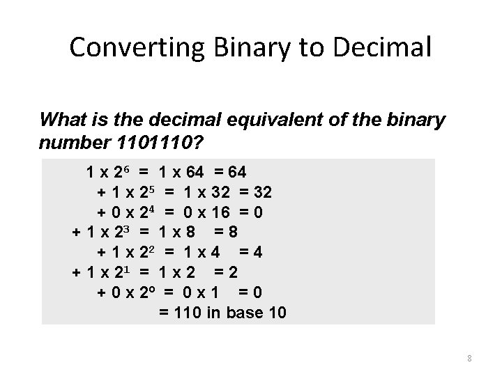 Converting Binary to Decimal What is the decimal equivalent of the binary number 1101110?