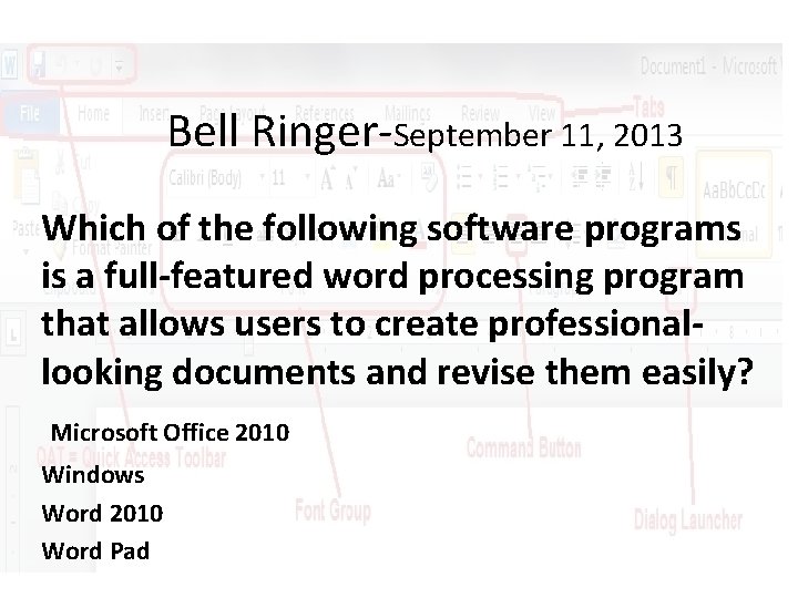 Bell Ringer-September 11, 2013 Which of the following software programs is a full-featured word