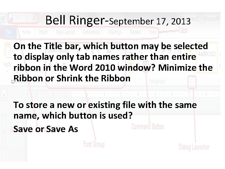 Bell Ringer-September 17, 2013 On the Title bar, which button may be selected to