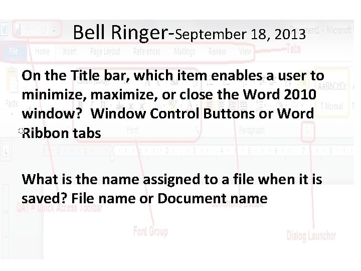 Bell Ringer-September 18, 2013 On the Title bar, which item enables a user to