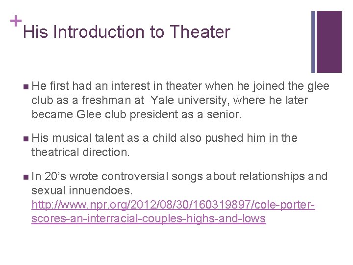 + His Introduction to Theater n He first had an interest in theater when
