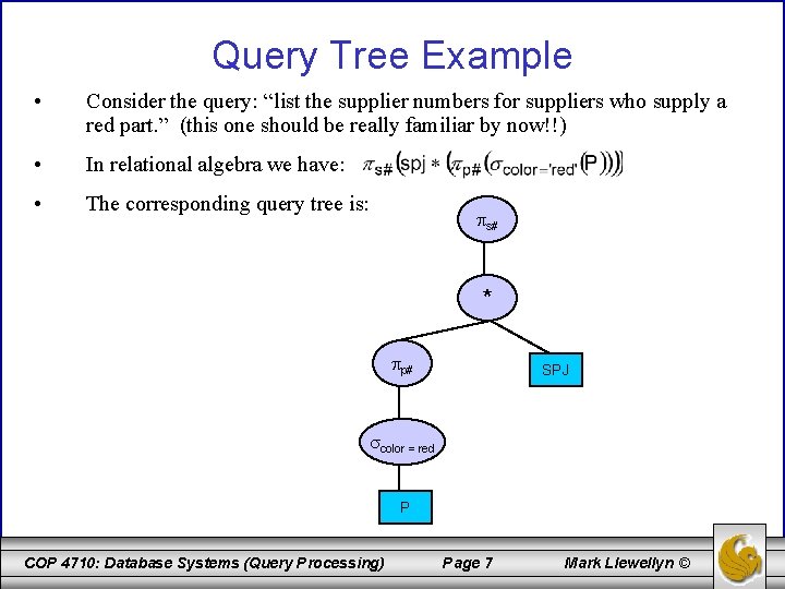 Query Tree Example • Consider the query: “list the supplier numbers for suppliers who