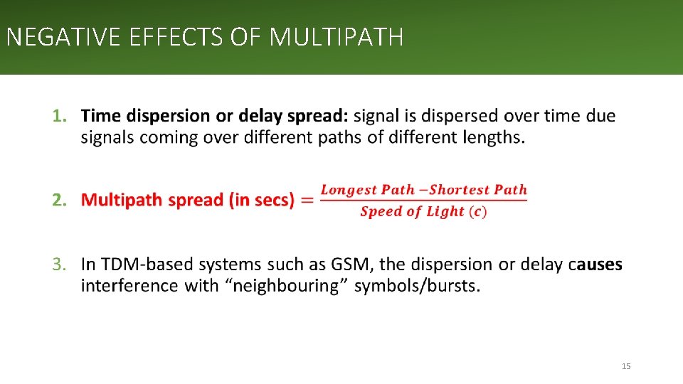 NEGATIVE EFFECTS OF MULTIPATH • 15 