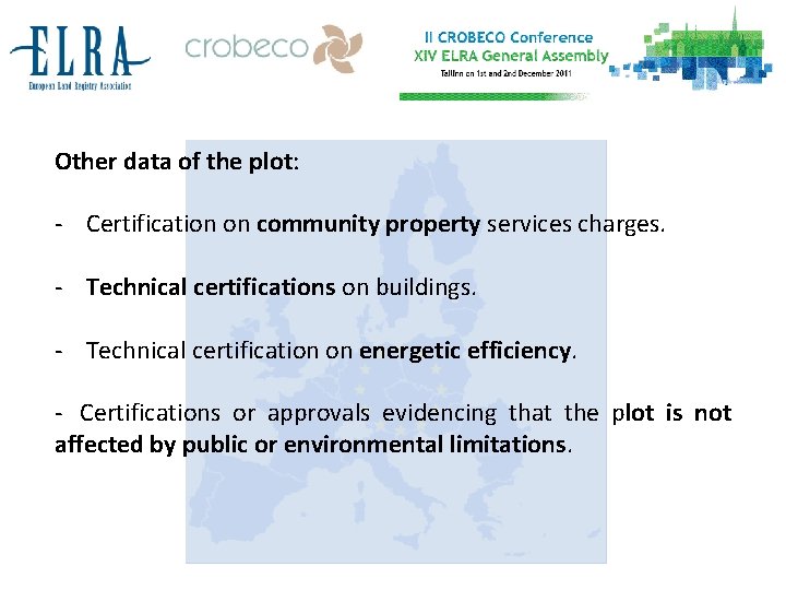 Other data of the plot: - Certification on community property services charges. - Technical