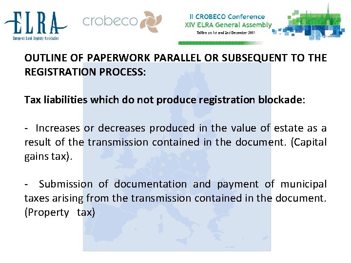 OUTLINE OF PAPERWORK PARALLEL OR SUBSEQUENT TO THE REGISTRATION PROCESS: Tax liabilities which do