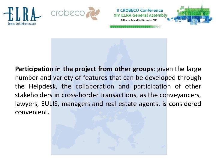 Participation in the project from other groups: given the large number and variety of