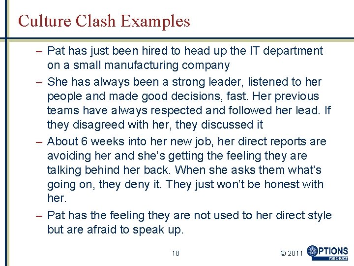 Culture Clash Examples – Pat has just been hired to head up the IT