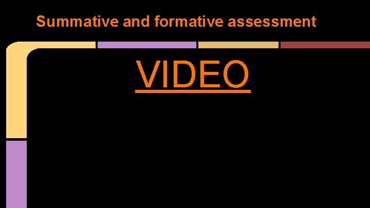 Summative and formative assessment VIDEO 