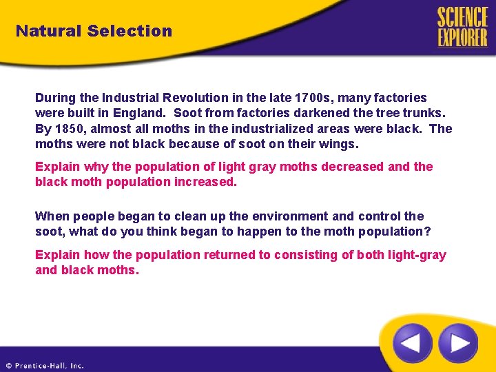 Natural Selection During the Industrial Revolution in the late 1700 s, many factories were
