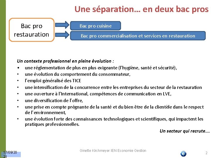 Une séparation… en deux bac pros Bac pro restauration Bac pro cuisine Bac pro