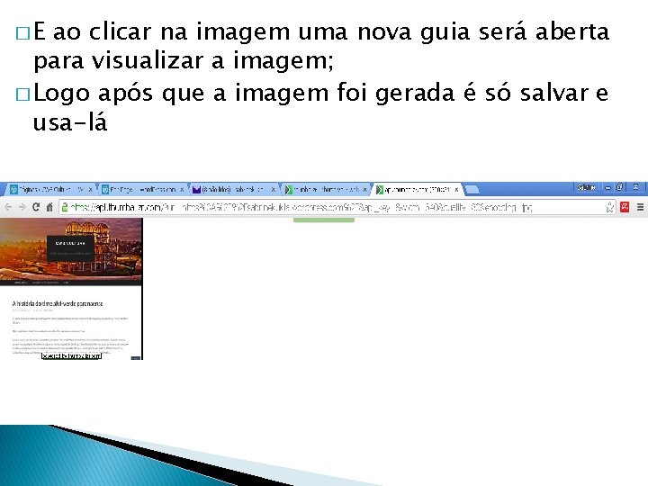 �E ao clicar na imagem uma nova guia será aberta para visualizar a imagem;