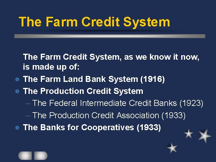 The Farm Credit System, as we know it now, is made up of: l