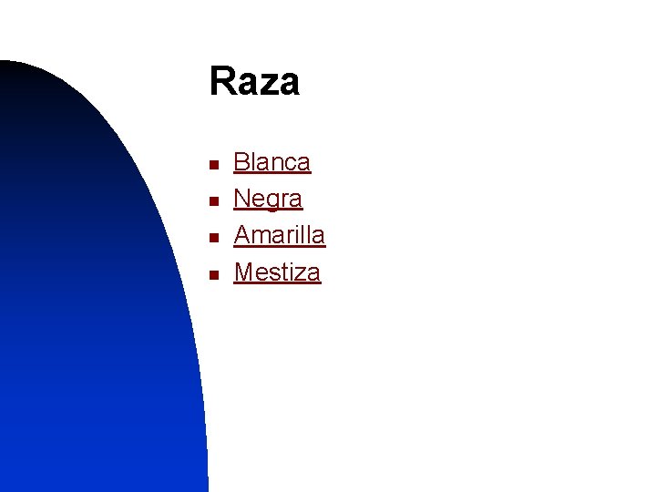Raza n n Blanca Negra Amarilla Mestiza 