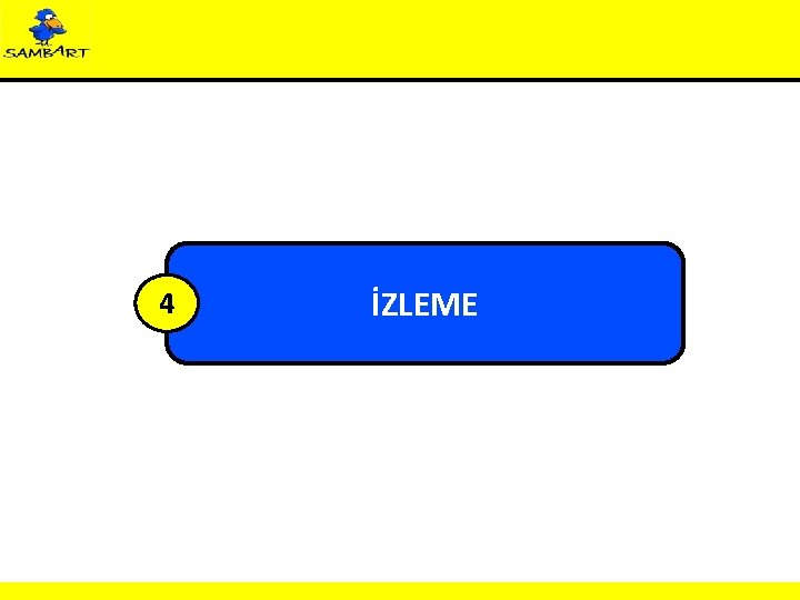 4 İZLEME 