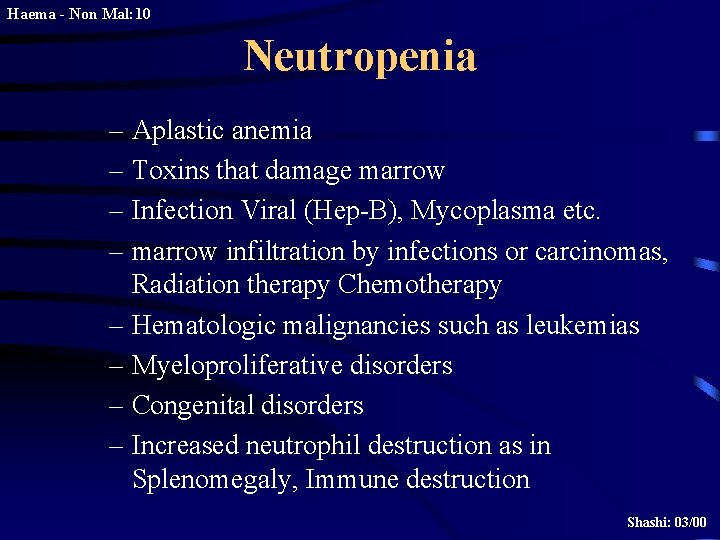 Haema - Non Mal: 10 Neutropenia – Aplastic anemia – Toxins that damage marrow