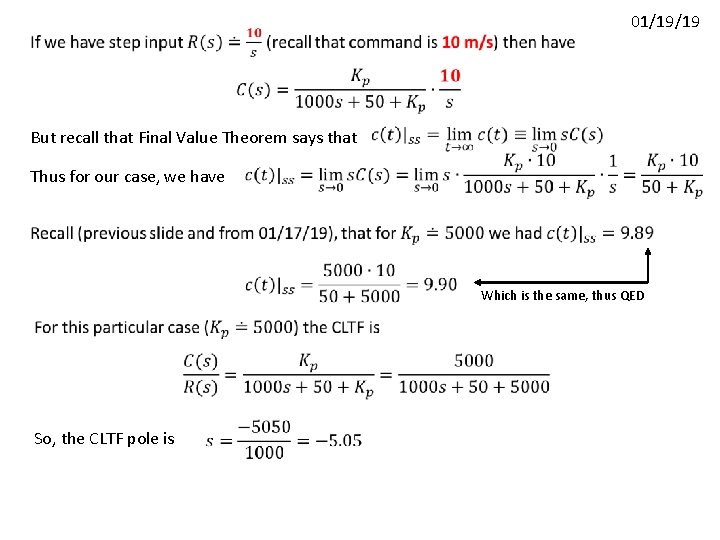 01/19/19 But recall that Final Value Theorem says that Thus for our case, we
