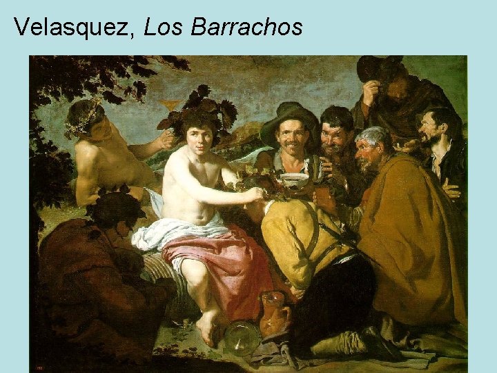 Velasquez, Los Barrachos 