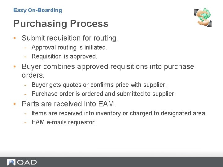 Easy On-Boarding Purchasing Process • Submit requisition for routing. - Approval routing is initiated.