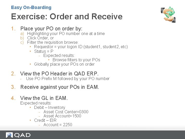 Easy On-Boarding Exercise: Order and Receive 1. Place your PO on order by: a)