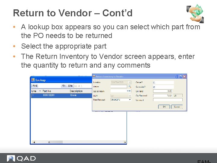 Return to Vendor – Cont’d • A lookup box appears so you can select