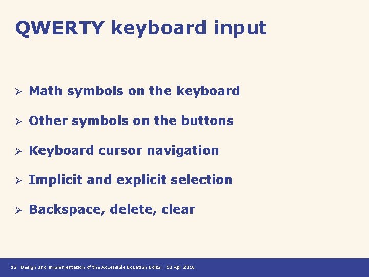 QWERTY keyboard input Ø Math symbols on the keyboard Ø Other symbols on the