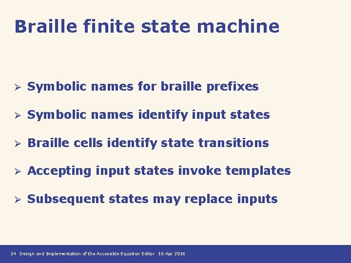 Braille finite state machine Ø Symbolic names for braille prefixes Ø Symbolic names identify