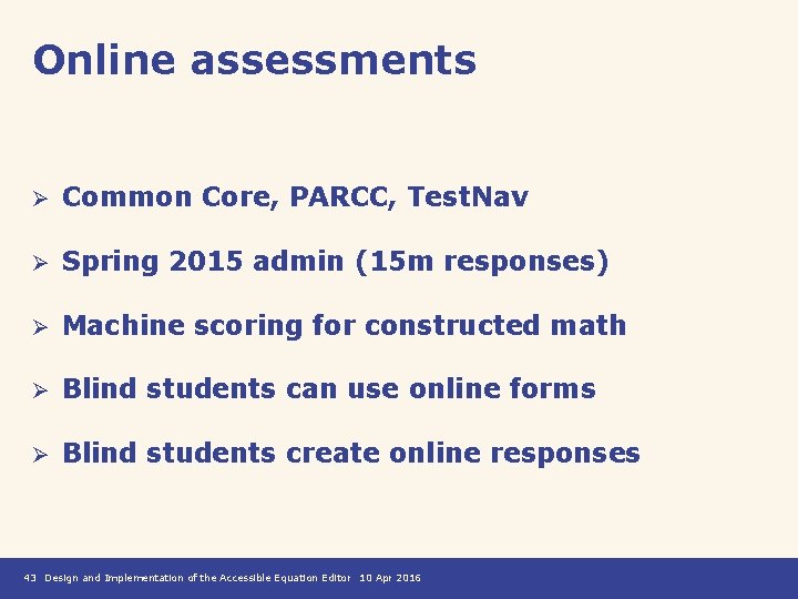 Online assessments Ø Common Core, PARCC, Test. Nav Ø Spring 2015 admin (15 m