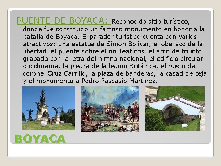 PUENTE DE BOYACA: Reconocido sitio turístico, donde fue construido un famoso monumento en honor