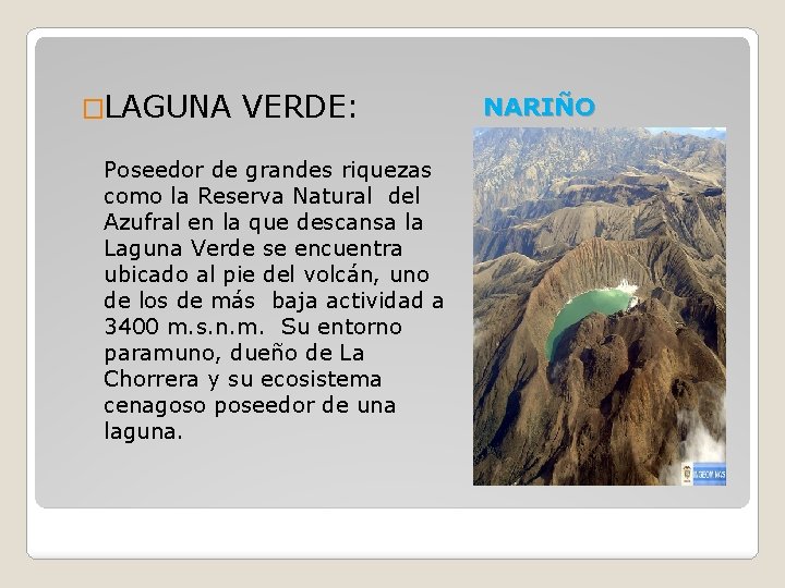 �LAGUNA VERDE: Poseedor de grandes riquezas como la Reserva Natural del Azufral en la