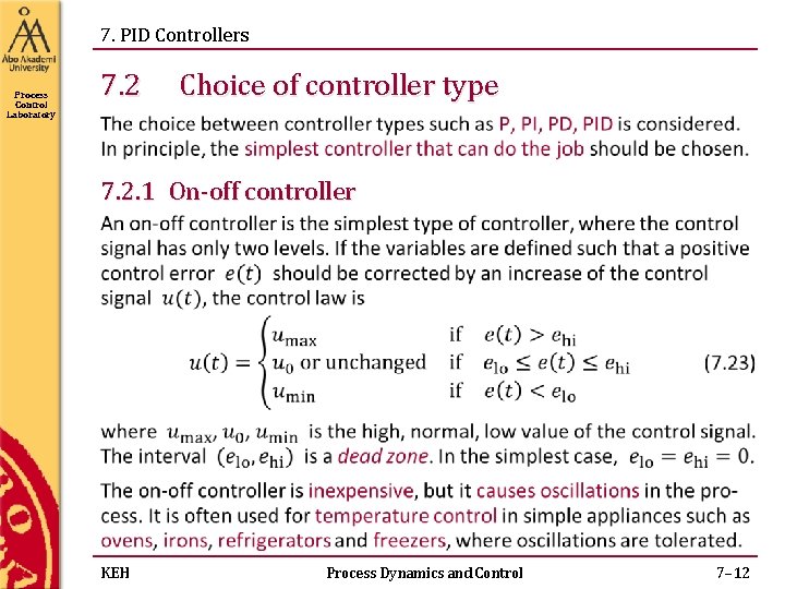 7. PID Controllers Process Control Laboratory 7. 2 Choice of controller type 7. 2. 7. PID Controllers Process Control Laboratory 7. 2 Choice of controller type 7. 2.