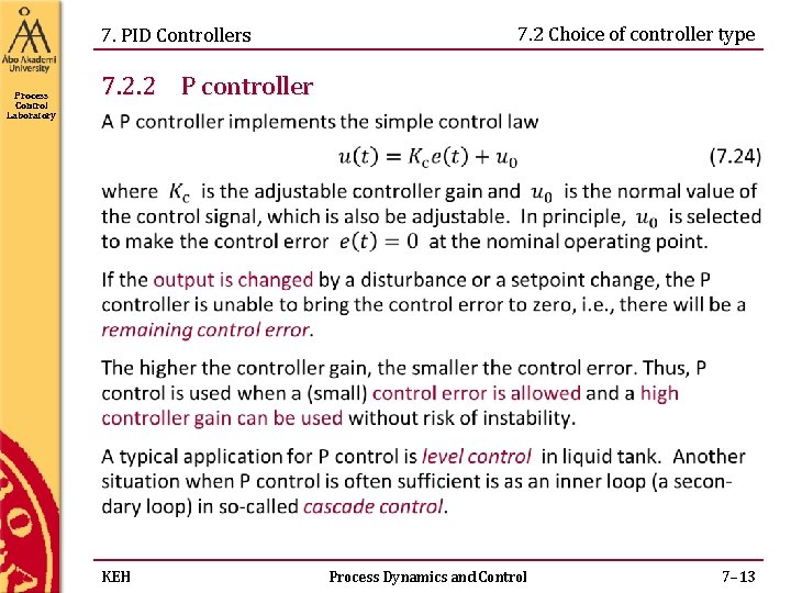 7. PID Controllers Process Control Laboratory 7. 2 Choice of controller type 7. 2. 7. PID Controllers Process Control Laboratory 7. 2 Choice of controller type 7. 2.