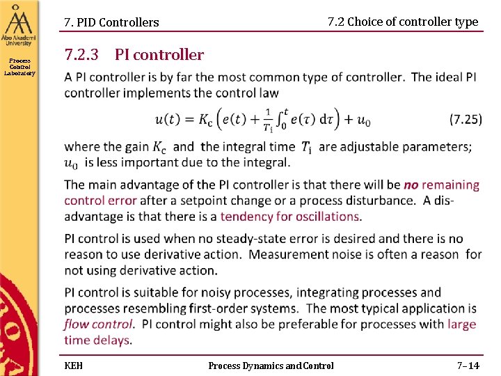7. PID Controllers Process Control Laboratory 7. 2 Choice of controller type 7. 2. 7. PID Controllers Process Control Laboratory 7. 2 Choice of controller type 7. 2.