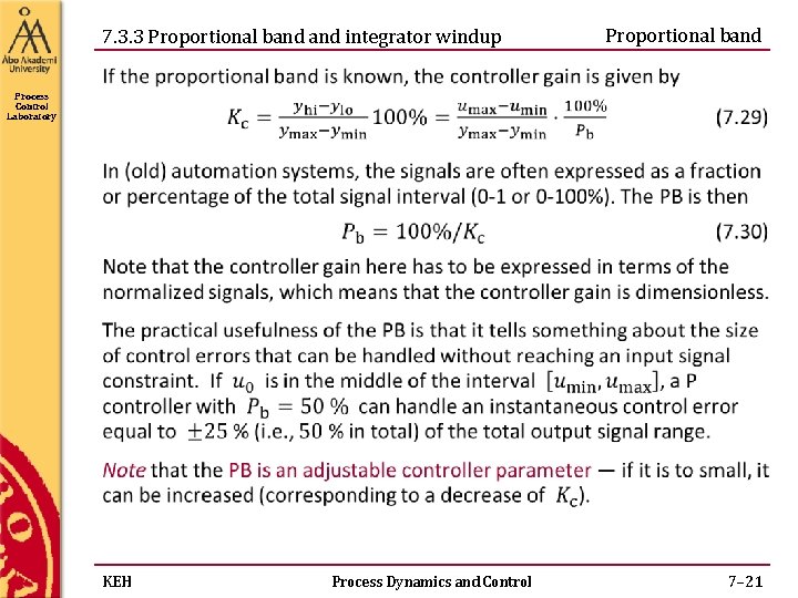 7. 3. 3 Proportional band integrator windup Proportional band Process Control Laboratory KEH Process 7. 3. 3 Proportional band integrator windup Proportional band Process Control Laboratory KEH Process