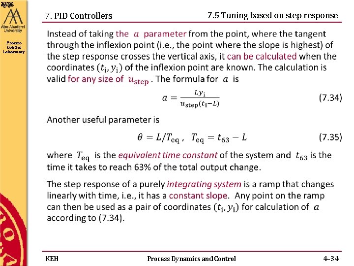 7. PID Controllers 7. 5 Tuning based on step response Process Control Laboratory KEH 7. PID Controllers 7. 5 Tuning based on step response Process Control Laboratory KEH