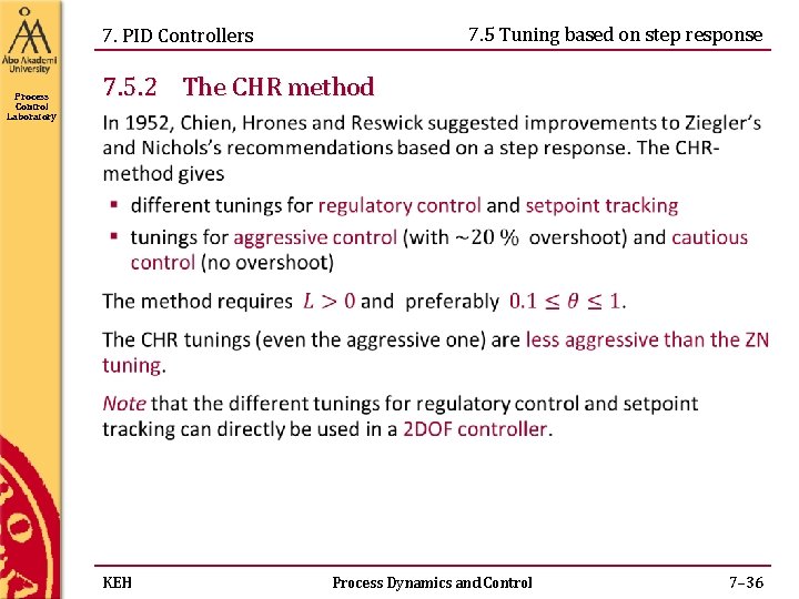 7. 5 Tuning based on step response 7. PID Controllers Process Control Laboratory 7. 7. 5 Tuning based on step response 7. PID Controllers Process Control Laboratory 7.