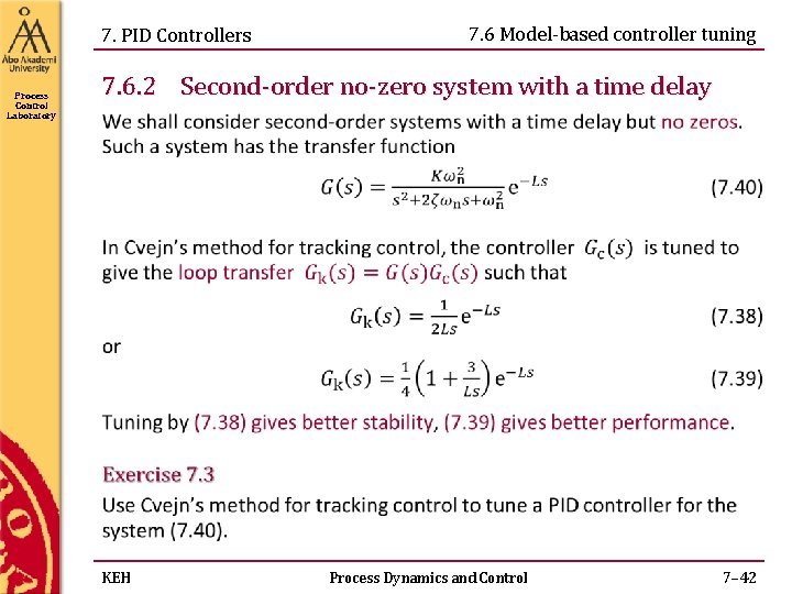 7. PID Controllers Process Control Laboratory 7. 6 Model-based controller tuning 7. 6. 2 7. PID Controllers Process Control Laboratory 7. 6 Model-based controller tuning 7. 6. 2