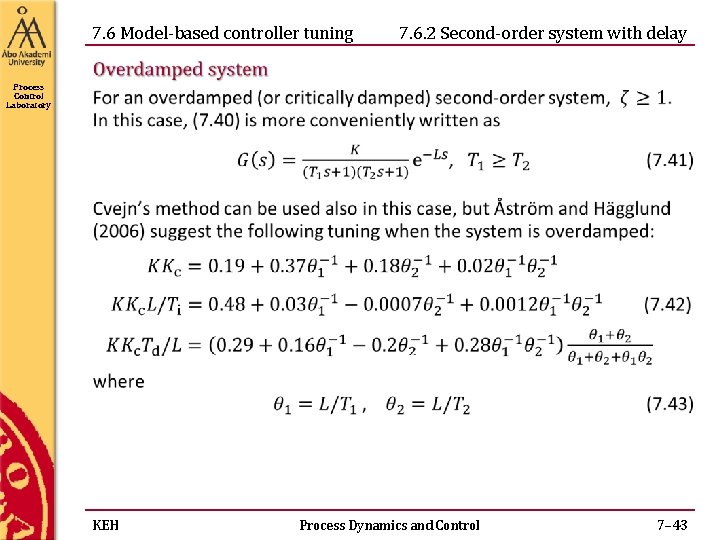 7. 6 Model-based controller tuning 7. 6. 2 Second-order system with delay Process Control 7. 6 Model-based controller tuning 7. 6. 2 Second-order system with delay Process Control