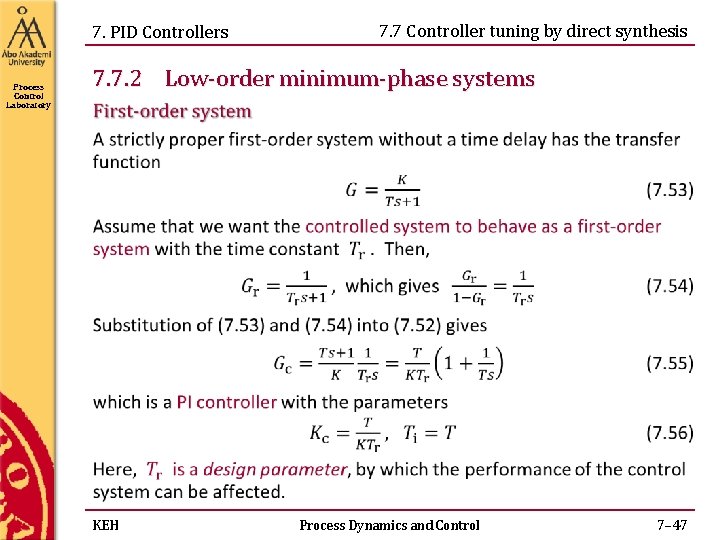 7. PID Controllers Process Control Laboratory 7. 7 Controller tuning by direct synthesis 7. 7. PID Controllers Process Control Laboratory 7. 7 Controller tuning by direct synthesis 7.