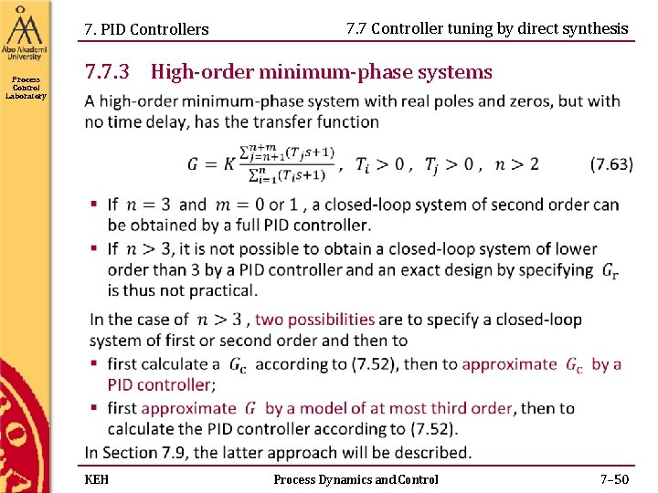 7. PID Controllers Process Control Laboratory 7. 7 Controller tuning by direct synthesis 7. 7. PID Controllers Process Control Laboratory 7. 7 Controller tuning by direct synthesis 7.