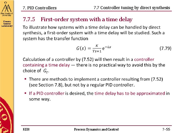 7. PID Controllers Process Control Laboratory 7. 7 Controller tuning by direct synthesis 7. 7. PID Controllers Process Control Laboratory 7. 7 Controller tuning by direct synthesis 7.
