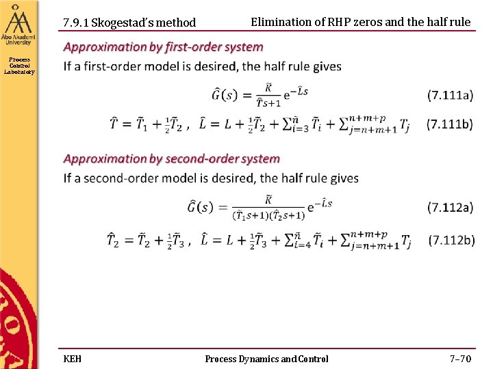 7. 9. 1 Skogestad’s method Elimination of RHP zeros and the half rule Process 7. 9. 1 Skogestad’s method Elimination of RHP zeros and the half rule Process