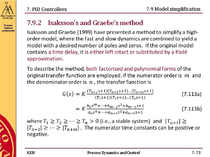 7. 9 Model simplification 7. PID Controllers Process Control Laboratory 7. 9. 2 Isaksson’s 7. 9 Model simplification 7. PID Controllers Process Control Laboratory 7. 9. 2 Isaksson’s