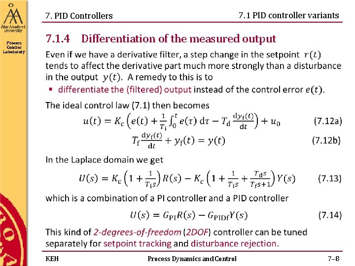 7. 1 PID controller variants 7. PID Controllers Process Control Laboratory 7. 1. 4 7. 1 PID controller variants 7. PID Controllers Process Control Laboratory 7. 1. 4