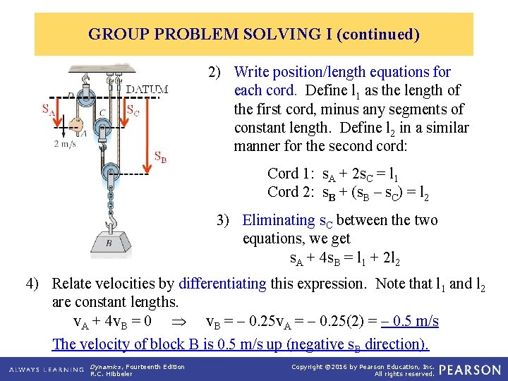 GROUP PROBLEM SOLVING I (continued) 2) Write position/length equations for each cord. Define l