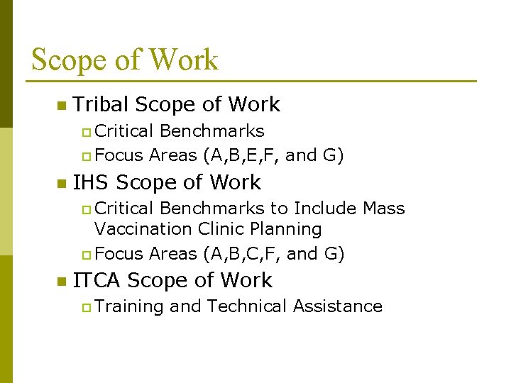 Scope of Work n Tribal Scope of Work p Critical Benchmarks p Focus Areas
