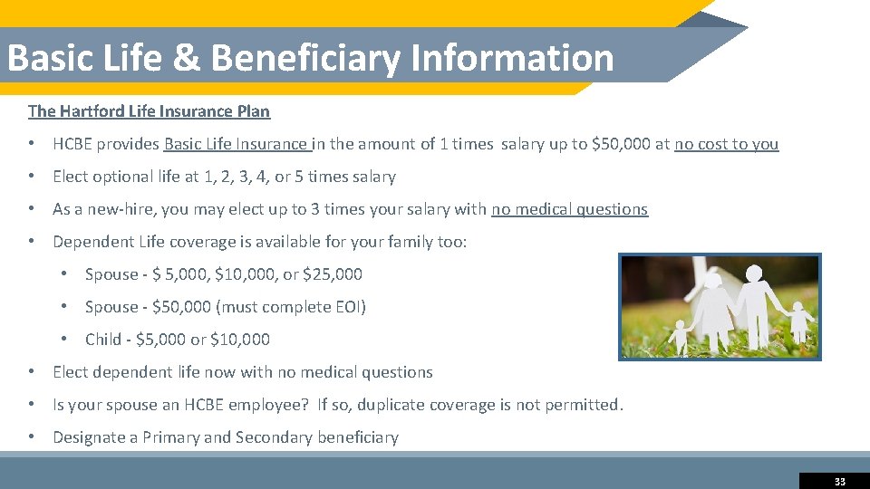 Basic Life & Beneficiary Information The Hartford Life Insurance Plan • HCBE provides Basic