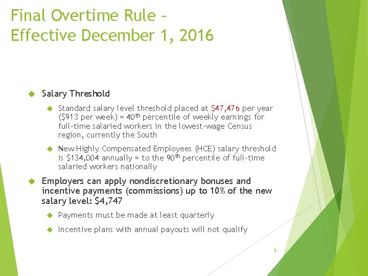 Final Overtime Rule – Effective December 1, 2016 Salary Threshold Standard salary level threshold