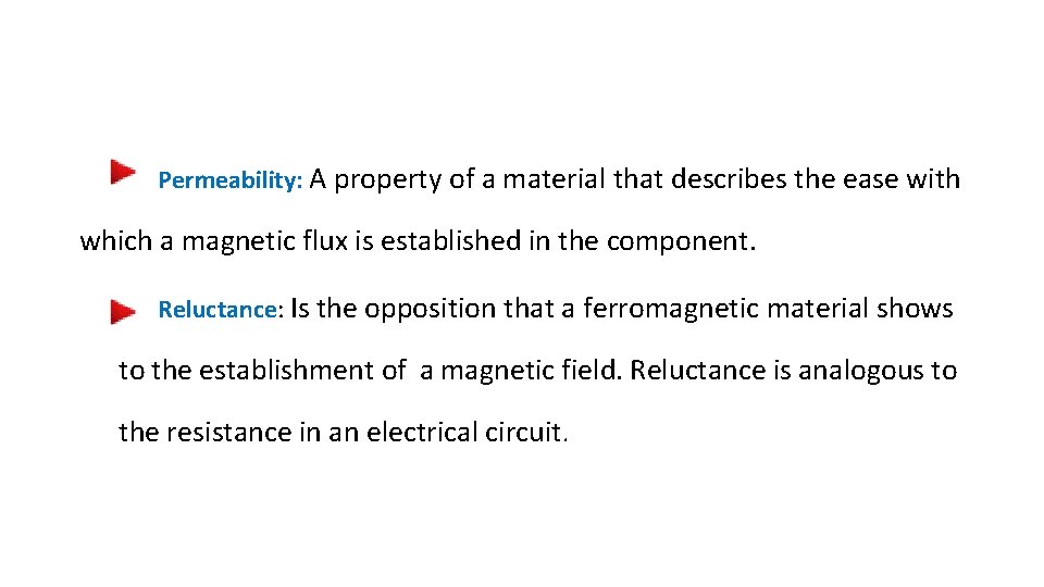 Permeability: A property of a material that describes the ease with which a magnetic